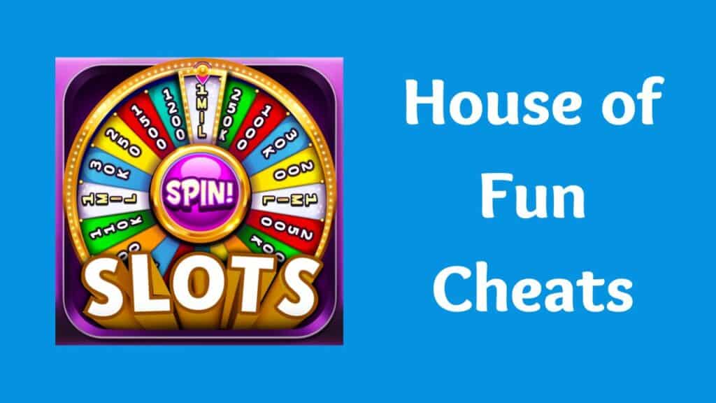 House of Fun Cheats