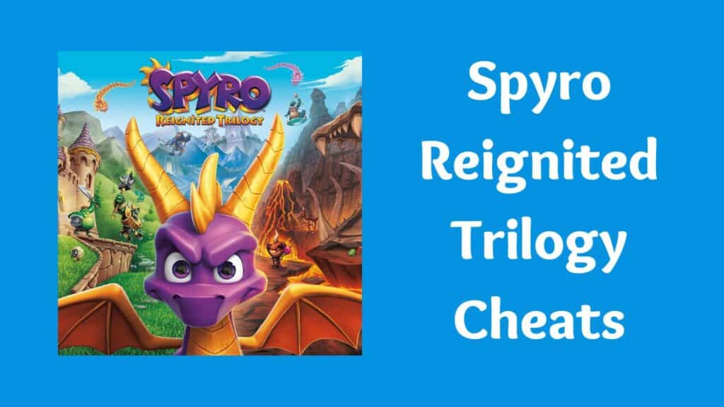 Spyro Reignited Trilogy Cheats