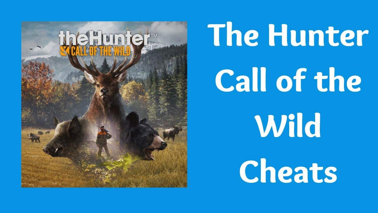 The Hunter Call of the Wild Cheats