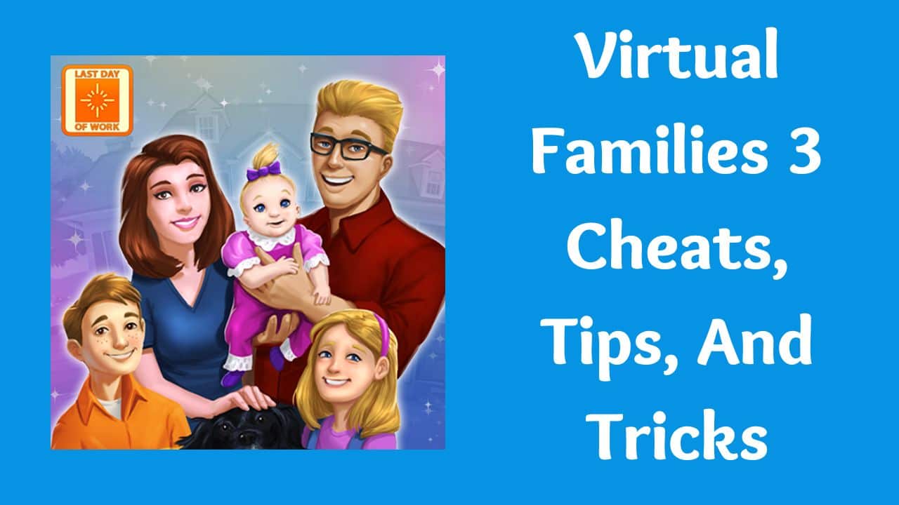 virtual families 3 ios cheats
