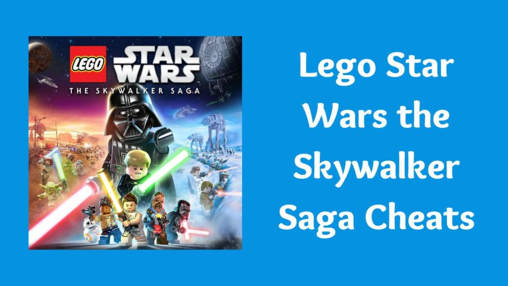 Lego Star Wars the Skywalker Saga Cheats
